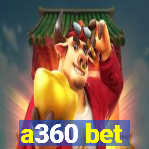 a360 bet